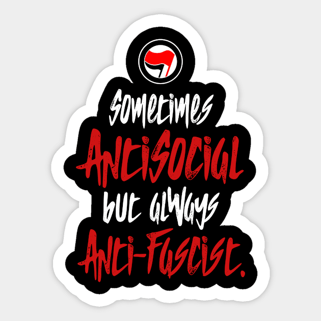 Sometimes antisocial but always anti-fascist Sticker by punxuk